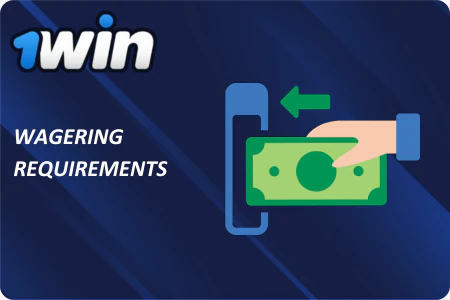1Win Wagering Requirements